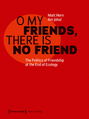 cover image of O My Friends, There is No Friend